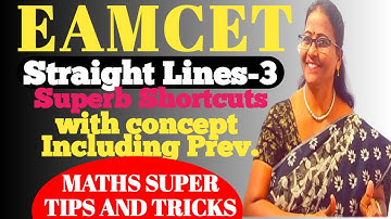 EAMCET Straight Lines-3 with concept Super shorcuts including PREVIOUS.  MATHS SUPER TIPS AND TRICKS
