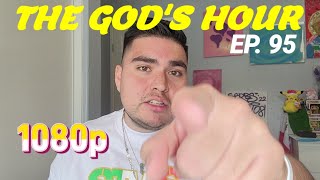 The God's Hour Ep. 95- "1080p"
