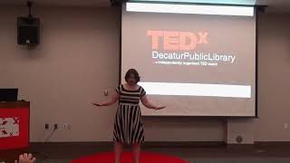 Quantum Leap: Thinking Way Outside of Your Box | Laura Sievert | TEDxDecaturPublicLibrary