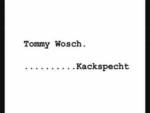 Tommy Wosch - Kackspecht