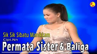 Download lagu Permata Sister & Baliga Trio - Sik Sik Sibatu Manikkam