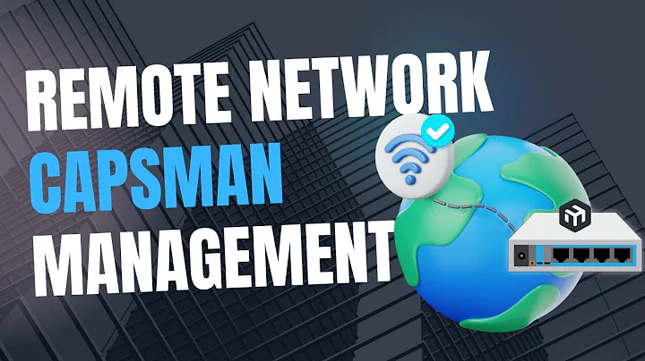 Manage APs Remotely with MikroTik CAPsMAN