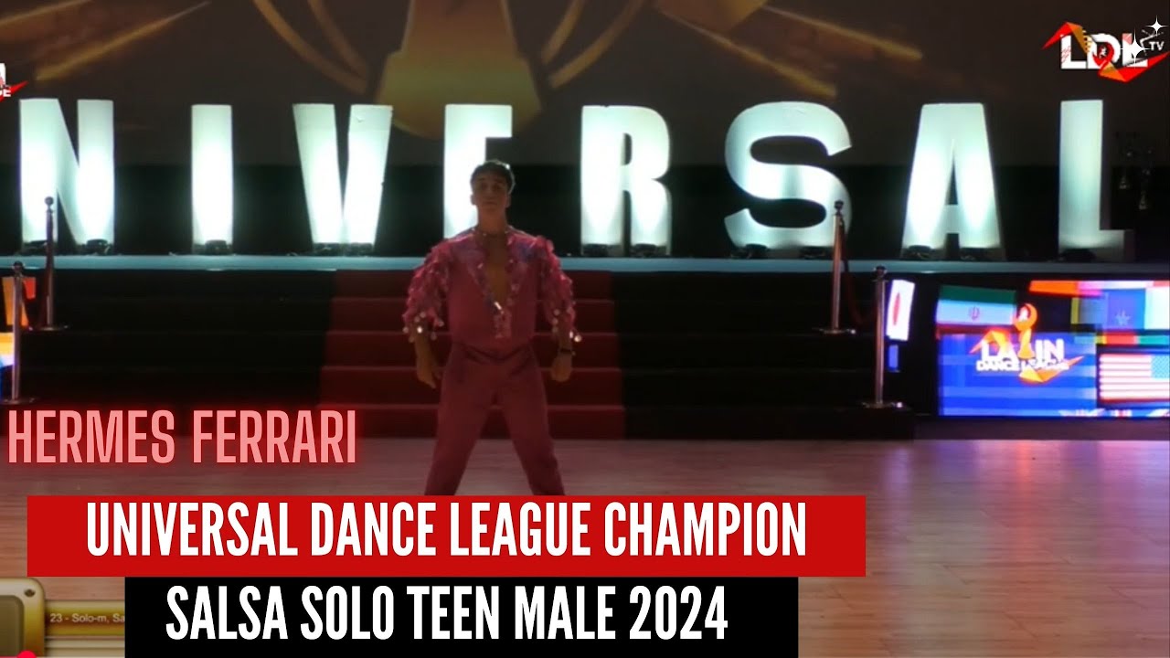 UNIVERSAL DANCE LEAGUE: HERMES FERRARI 2024 SALSA SOLO MALE TEEN CHAMPION 2024 