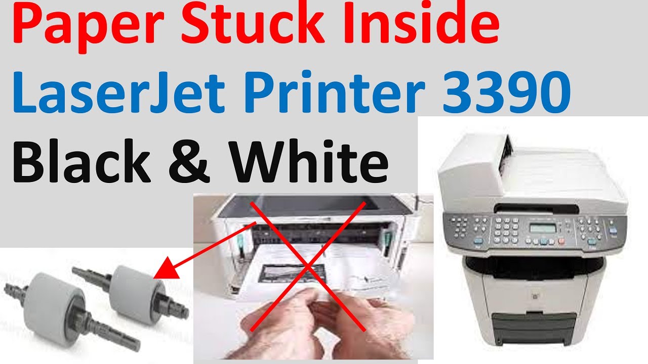 Paper Stuck Inside LaserJet Printer 3390 Black & White YouTube
