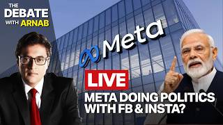 Debate With Arnab LIVE: Meta Meddling With India’s Politics Via Facebook & Insta