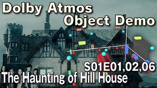 The Haunting of Hill House S01E01,02,06 | Dolby Atmos Object Demo (Cavern Driver)