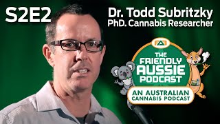 The #FriendlyAussieToddcast with Dr. Todd Subritzky, PhD | S2E2