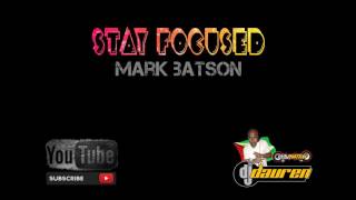 mark batson - stay focused (audio)