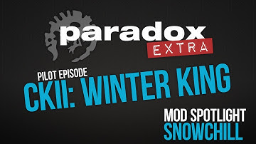 Mod Spotlight with Snowchill | Crusader Kings 2: Winter King