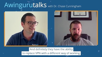 "Awingu and Zero Trust makes a lot of sense!" - AwinguruTalks with Dr. Chase Cunningham