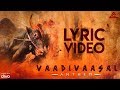 Vaadivaasal anthem official lyric  melvinvishwa  naresh iyer divakar  ko sesha  mukesh