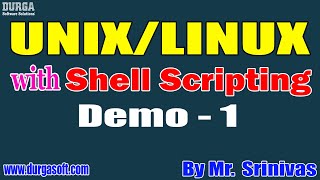 UNIX/LINUX tutorials || Demo - 1 || by Mr. Srinivas On 26-07-2022 @7:30PM IST