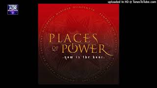 PLACES OF POWER - Places Of Power