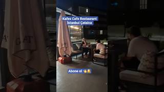 Kafes Cafe Restaurant İstanbul Çatalca I Şfet Ğa