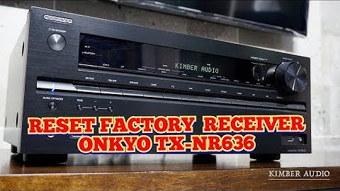COMO RESTABLECER VALORES DE FABRICA ( RESET FACTORY ) RECEIVER ONKYO TX-NR636