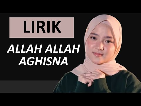 LIRIK ALLAH ALLAH AGHISNA - NISSA SABYAN - FITRI  RAMADANIYAH - SABYAN GAMBUS