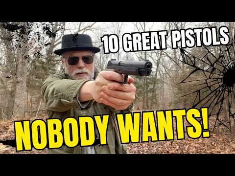 Top 10 GREAT Handguns NOBODY Wants Right Now!