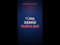 Ukrayna Donanması Türk Gemisini Vurdu! 🇹🇷