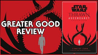 Thrawn Ascendancy: Greater Good - Review