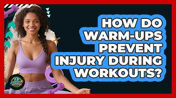 How Do Warm-Ups Prevent Injury During Workouts?
