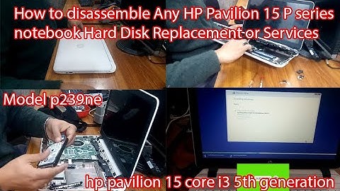 How to disassemble Any HP Pavilion 15 P series notebook //P239NE// Hard Disk Replacement or Services