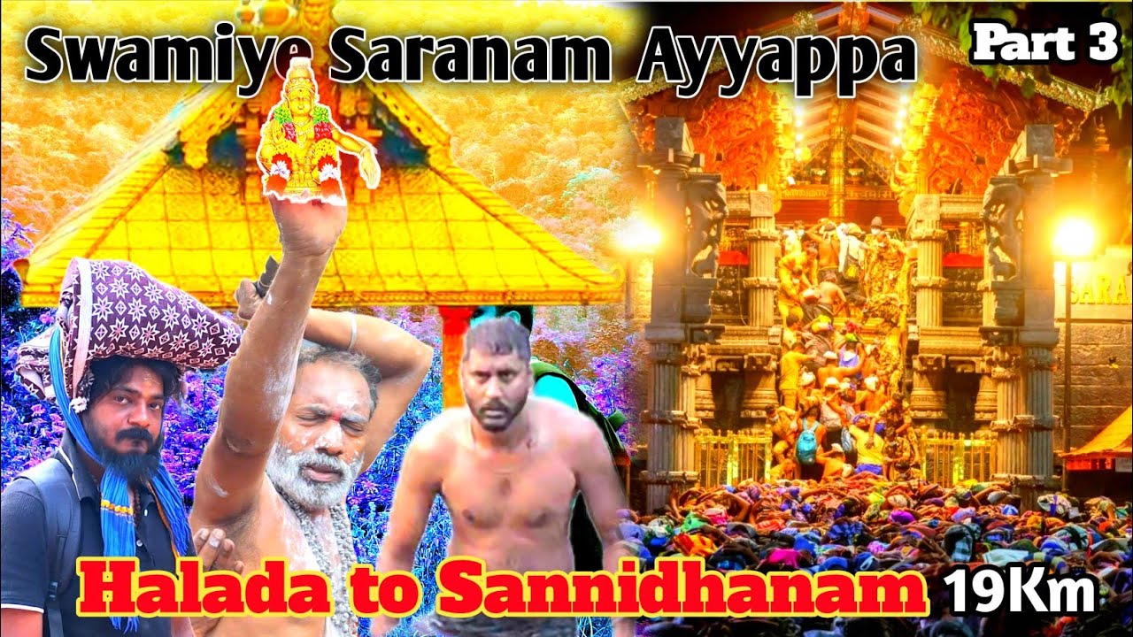 63th Vlog - Halada to Sannidhanam 19km Day 3rd & 4th | Swamiye Saranam Ayyappa 