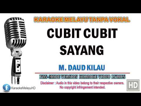 M. Daud Kilau - Cubit Cubit Sayang | Karaoke | Tanpa Vokal | Minus One | Lirik Video HD