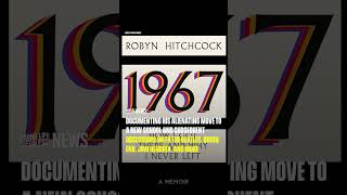 Cult Singer-Songwriter Robyn Hitchcock Announces a New Memoir #memoir #robynhitchcock #news