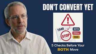 Do Not Convert to a Roth IRA in 2026 Until You Check These 5 Things