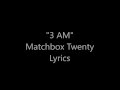 3 AM Matchbox Twenty Lyrics