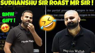 SUDHANSHU SIR ROASTS MR. SIR 🤣😂 || MR. SIR BMW GIFT ROAST || ROASTING BATTLE 😍 ||