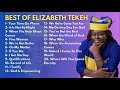Best Of Elizabeth Tekeh Playlist Cameroon Gospel Music Best Of Elizabeth Tekeh Playlist Cameroon Gospel Music