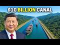 China’s $10B Artificial Canal Could Move More Cargo Than the Panama Canal