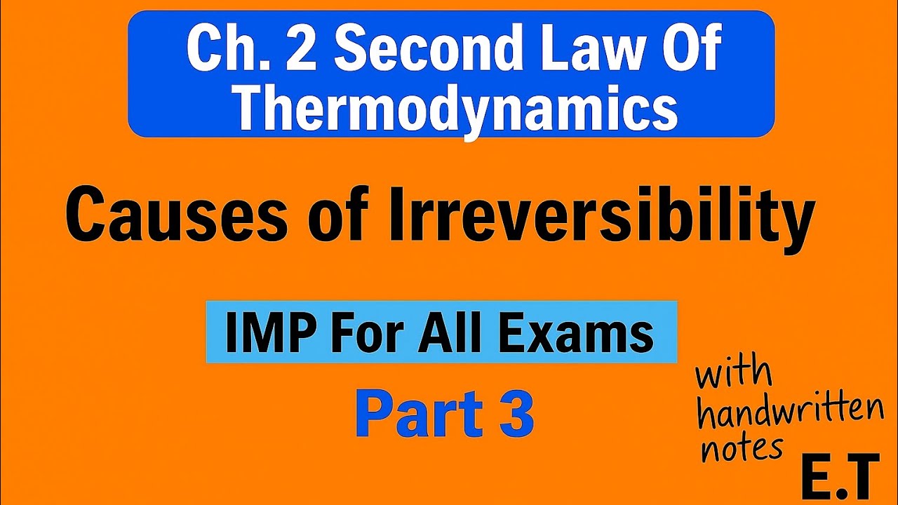 Causes of Irreversibility | GTU | second law of thermodynamics | pert 3 | ET | BE | BTech 