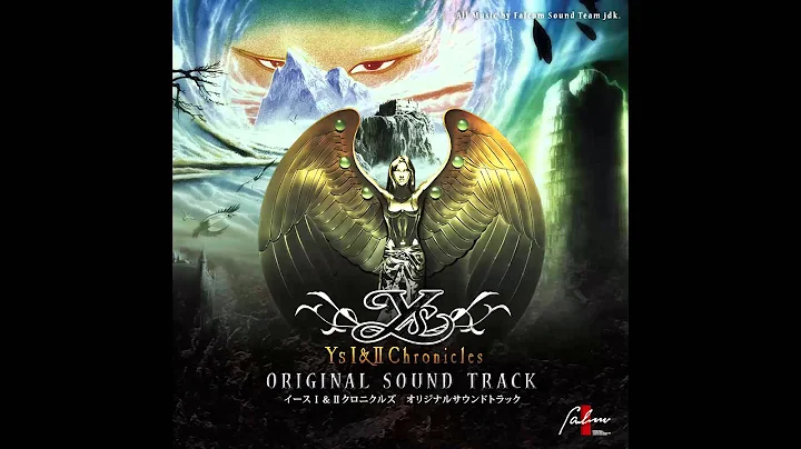 Ys I&II Chronicles OST - To Make the End of Battle −Long Version−