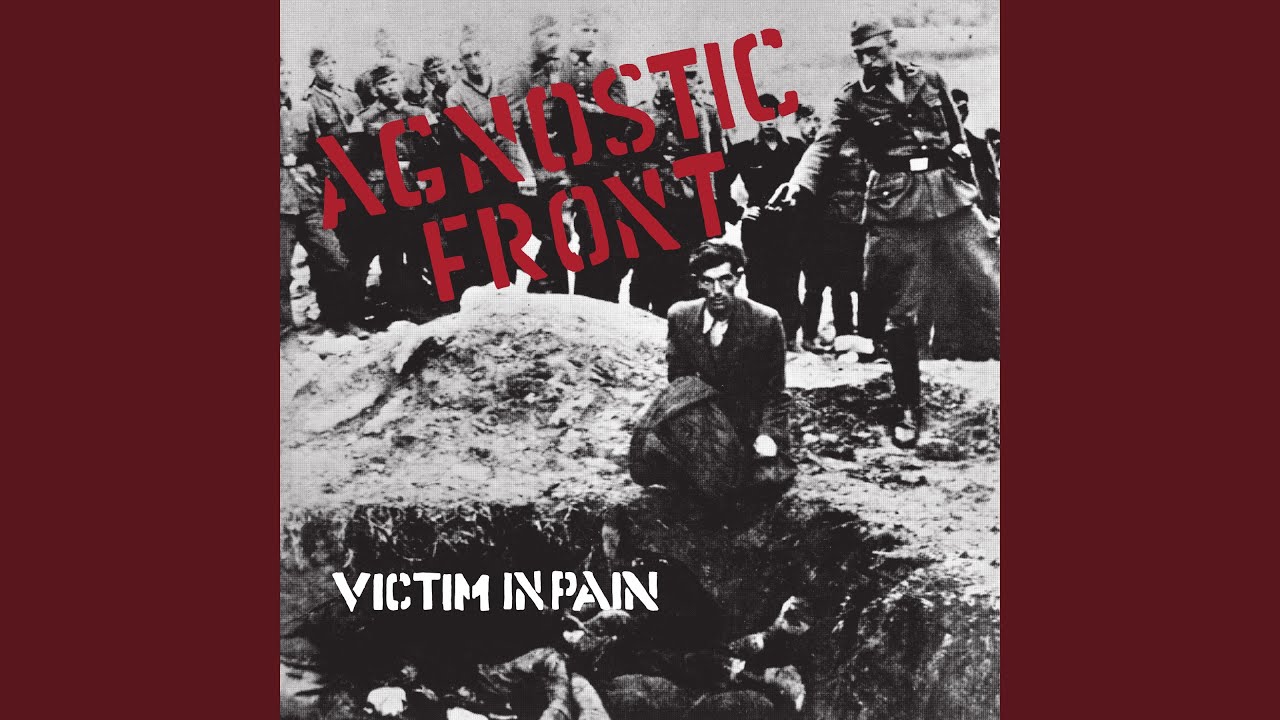 AGNOSTIC FRONT (アグノスティック・フロント) - Victim In Pain (US
