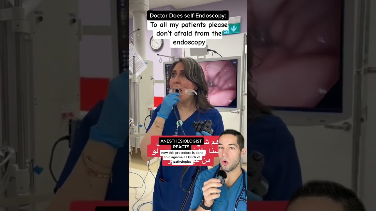 Doctor does Endoscopy on herself!
