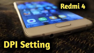 How to Change DPI Setting in Redmi 4