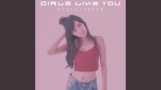 Girls Like You