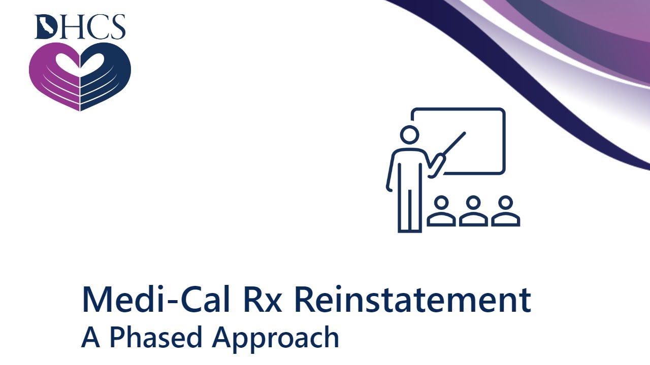 Medi-Cal Rx Reinstatement: Phase I Webinar