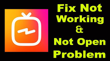 How To Fix IGTV App Not Working Problem Android & iOS | IGTV Not Open Problem | PSA 24