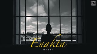 Video thumbnail of "Enakta - Bishi (Prod  by B Maisnam)"