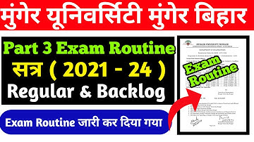 Munger University Part 3 Exam Routine Regular ( 2021 - 24 ) & Backlog ( 2020-23) & ( 2019-22) जारी l