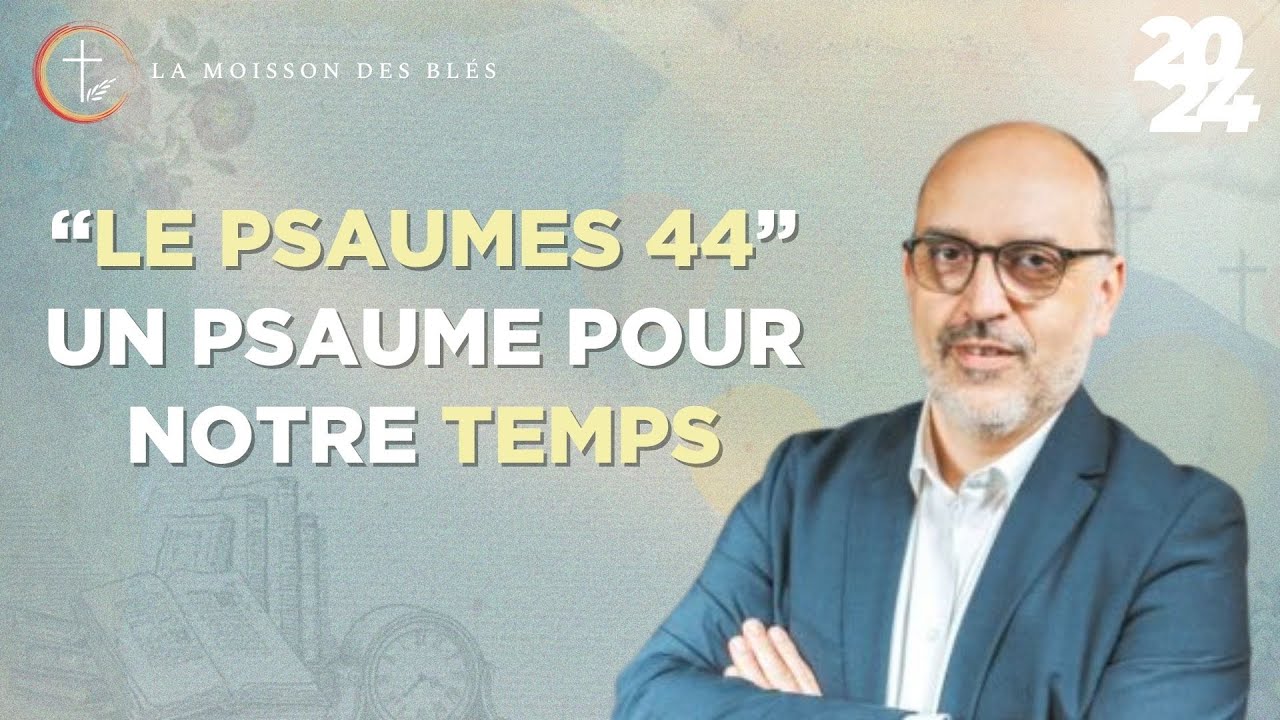 Le Psaume 44, un Psaume pour notre temps. (Pst. David Bouillon)