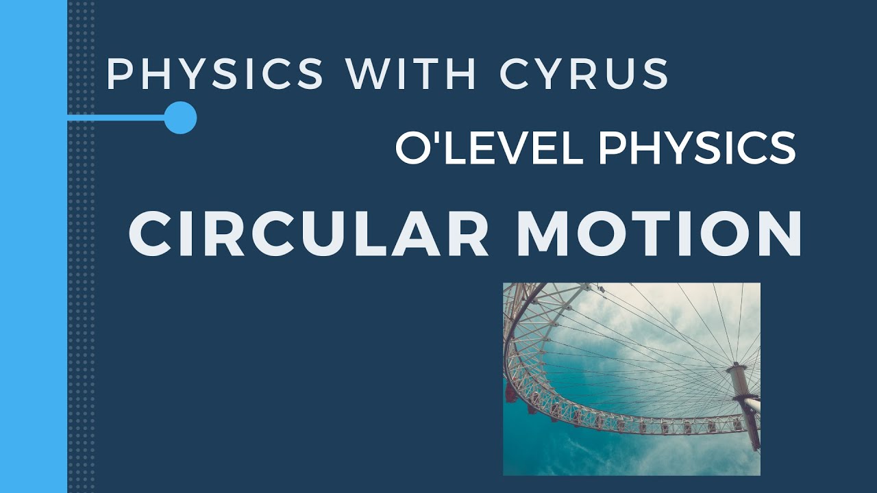 Circular Motion || O'level Physics - YouTube