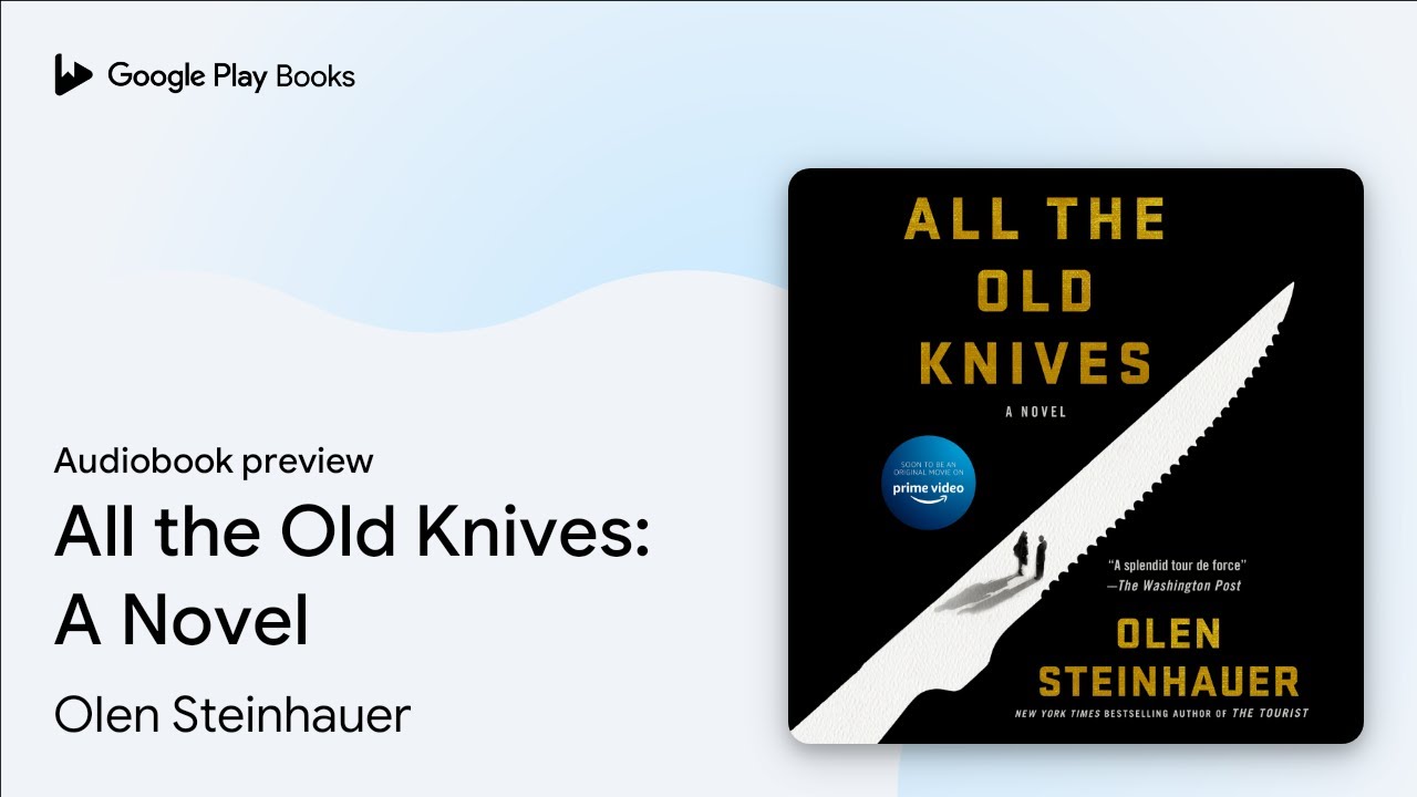 All the Old Knives: A Novel by Olen Steinhauer · Audiobook preview