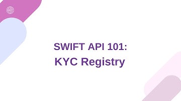 SWIFT API 101: KYC Registry API