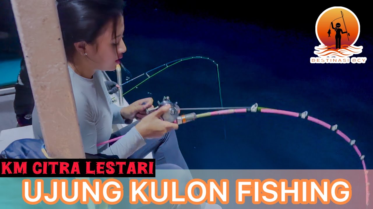 Mancing dengan KM Citra Lestari Ujung Kulon