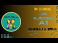 Unità 1 I Giorni Della Settimana | Days of week in Italian | For Begineers Learn Italian Language