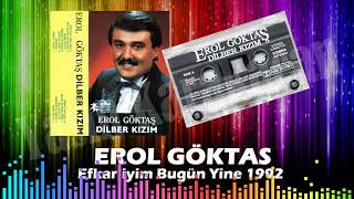 Erol Göktas - Efkarliyim Bugün Yine 1992 (Avrupa Baski)